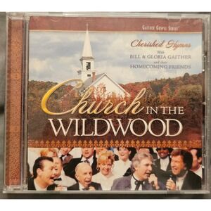 Gaither Gospel Series Church in the Wildwood Cherished Hymns CD Bill Gloria 2005